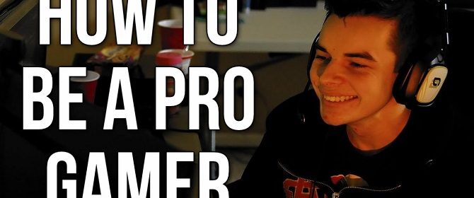 how to becoming a pro gamer